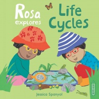 Cover image for Rosa Explores Life Cycles