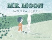 Cover image for Mr Moon Wakes Up