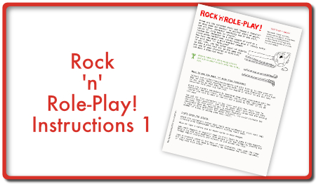 Rock and Role Play instructions